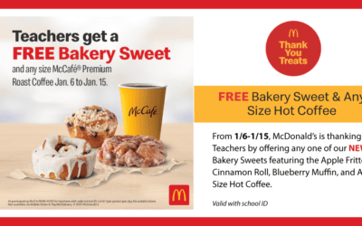 Teachers, get one of our delicious new Apple Fritters, Blueberry Muffins, or Cinnamon Rolls, and a McCafé Premium Roast Coffee, free. At participating McDonald’s through January 15th.