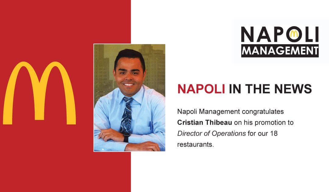 Napoli Management congratulates Cristian Thibeau, recently promoted to Director of Operations for our 18 restaurants.